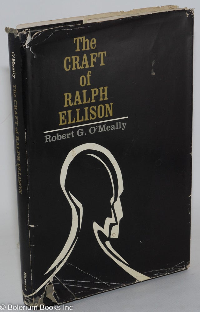 Cat.No: 159586 The craft of Ralph Ellison. Robert G. O'Meally.