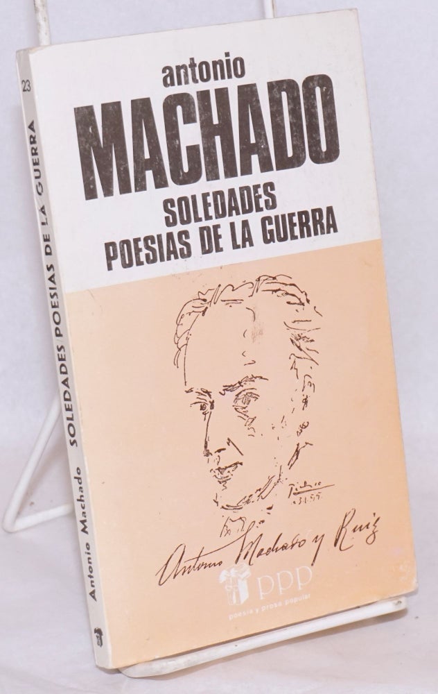 Cat.No: 159678 Soledades / poesías de la guerra; estudio preliminar: Marcos Sanz Agüero. Antonio Machado.