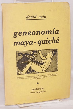 Cat.No: 159945 Ensayo sobre la Geneonomía Maya-quiché; trabajo presentado por el autor...