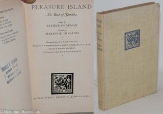 Cat.No: 160144 Pleasure island: the book of Jamaica. Esther Chapman