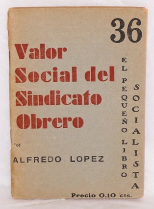 Cat.No: 160190 Valor social del sindicato obrero. Alfredo Lopez