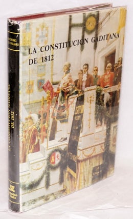 Cat.No: 160268 La Constitucion Gaditana de 1812. Rafael y. Juan Ramón de...