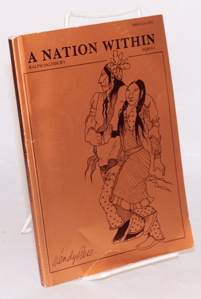 Cat.No: 160277 A nation within; contemporary Native American writing, a special issue of Pacific Quarterly Moana vol. 8, no. 1. Ralph Salisbury, compiler.