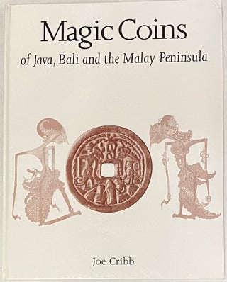 Cat.No: 160337 Magic Coins of Java, Bali and the Malay Peninsula: Thirteenth to Twentieth...