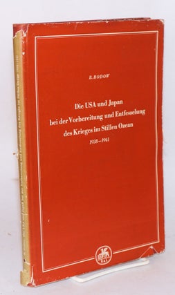 Cat.No: 160477 Die USA und Japan bei der Vorbereitung und Entfesselung des Krieges im...