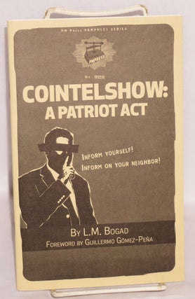 Cat.No: 160831 Cointelshow: a Patriot Act. L. M. Bogad