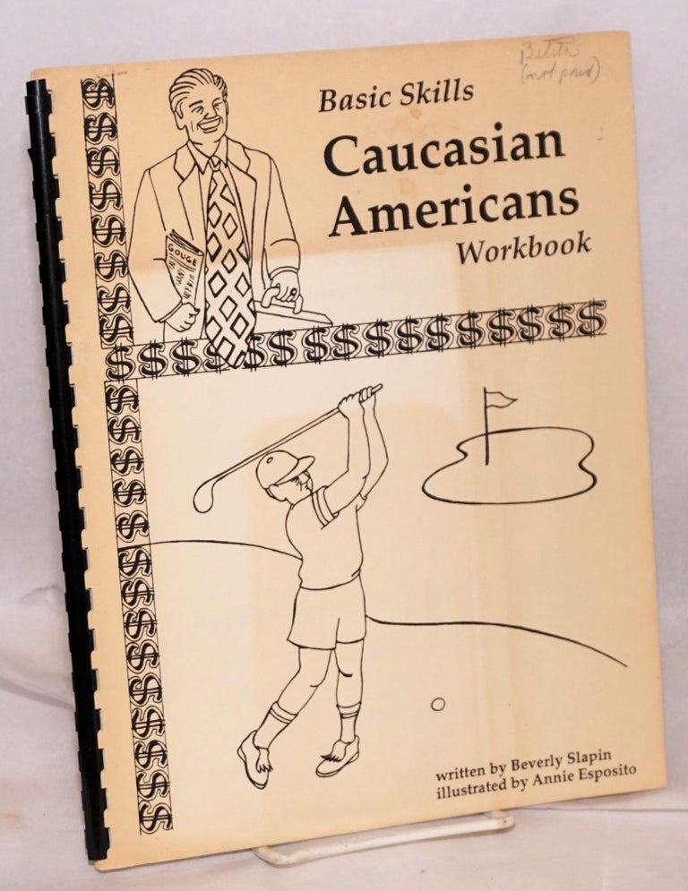 Cat.No: 160909 Basic Skills: Caucasian Americans Workbook. Beverly Slapin, Annie Esposito.
