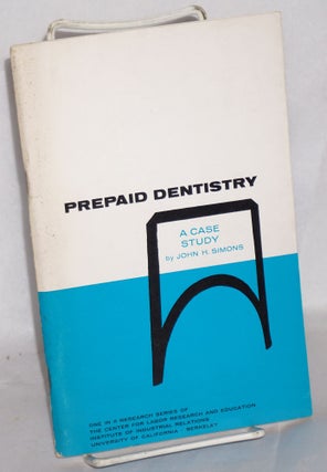 Cat.No: 161279 Prepaid dentistry: a case study. John H. Simons