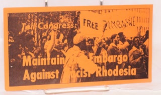 Cat.No: 161320 Tell congress: maintain the embargo against racist Rhodesia