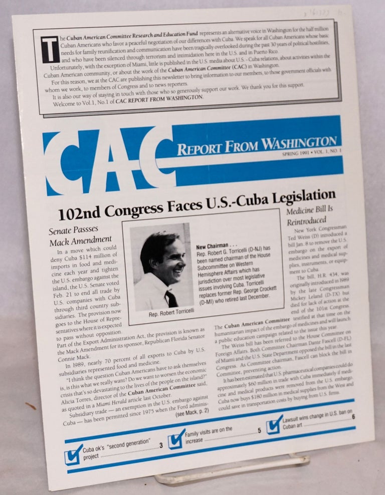 Cat.No: 161329 CAC report from Washington: Vol. 1, no. 1 (Spring 1991). Cuban American Committee.