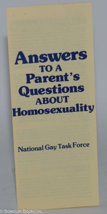 Cat.No: 161489 Answers to a Parent's Questions About Homosexuality [brochure]. National...