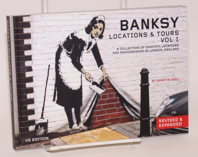 Cat.No: 161563 Banksy Locations & Tours Volume 1: A Collection of Graffiti Locations and Photographs in London, England. Martin Bull.