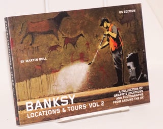Cat.No: 161564 Banksy Locations & Tours Volume 2: A Collection of Graffiti Locations and...