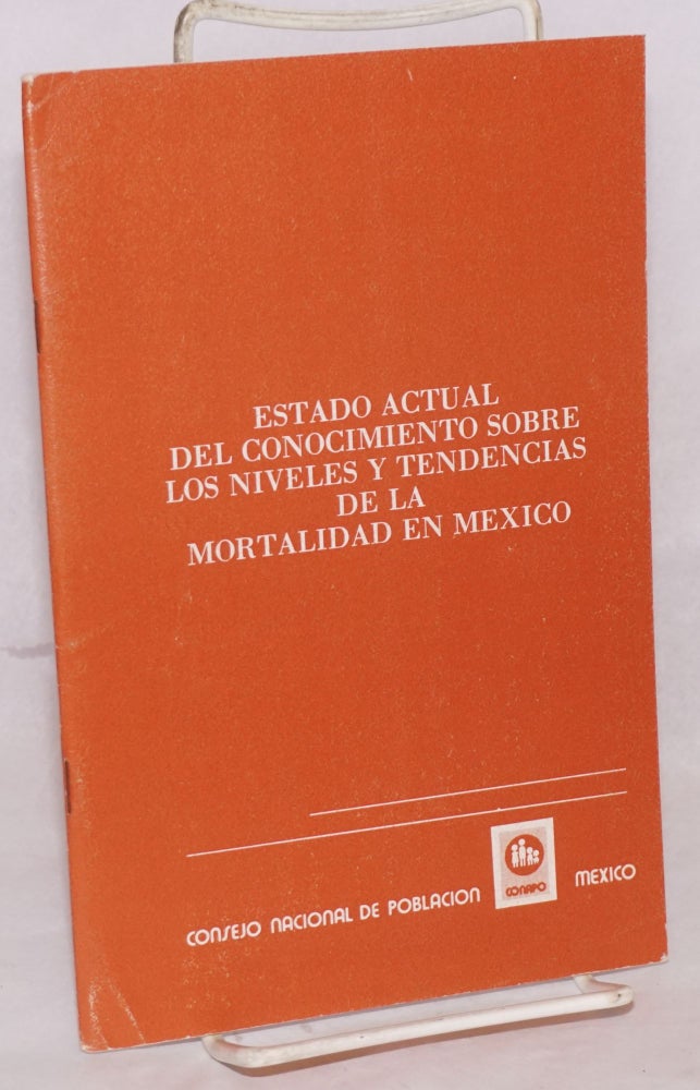 Cat.No: 161627 Estado actual del conocimiento sobre los niveles y tendencias de la mortalidad en México