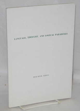 Cat.No: 161663 Language, thought, and logical paradoxes. Douglas M. Burns