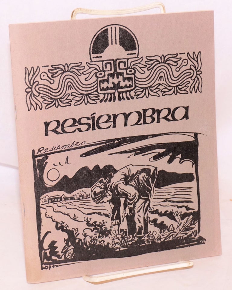 Cat.No: 161811 Resiembra: an anthology of writings. Jim Sagel, John Nichols, Camilla Trujillo, Tom Ireland, Alejandro Lopez.