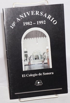 Cat.No: 161848 El Colegio de Sonora 10th Aniversario 1982 - 1992. Jorge Luis y. Gerardo...