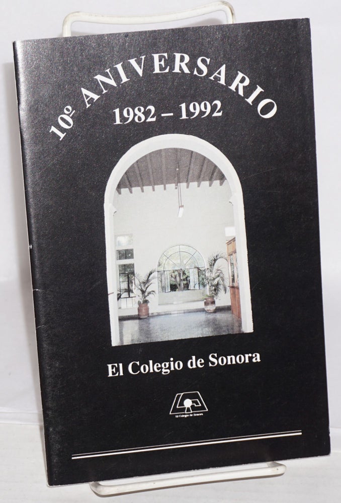 Cat.No: 161848 El Colegio de Sonora 10th Aniversario 1982 - 1992. Jorge Luis y. Gerardo Cornejo Ibarra.