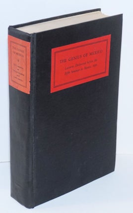 Cat.No: 161862 The Genius of Mexico; lectures delivered before the Fifth Seminar in...