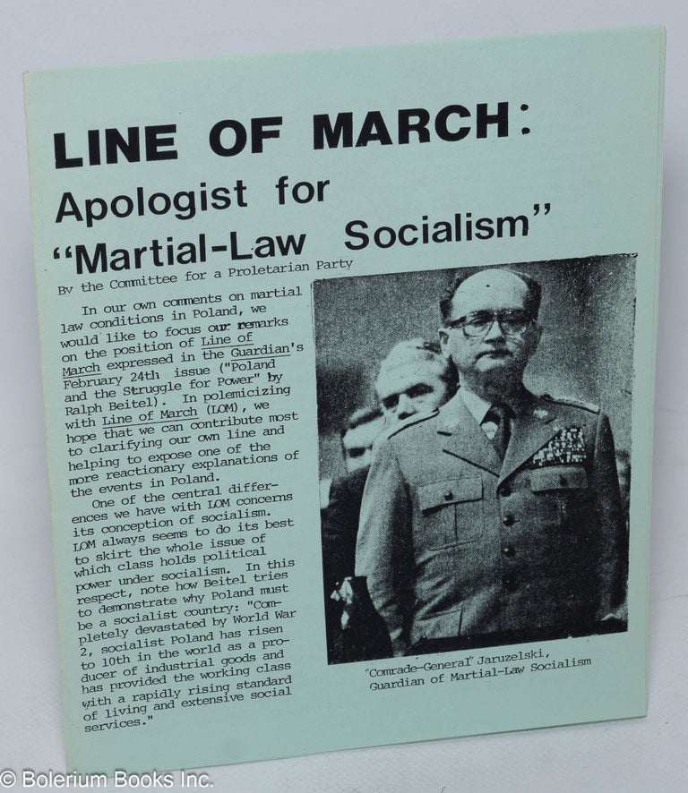 Cat.No: 161891 Line of March: apologist for 'martial-law socialism'. Committee for a. Proletarian Party.