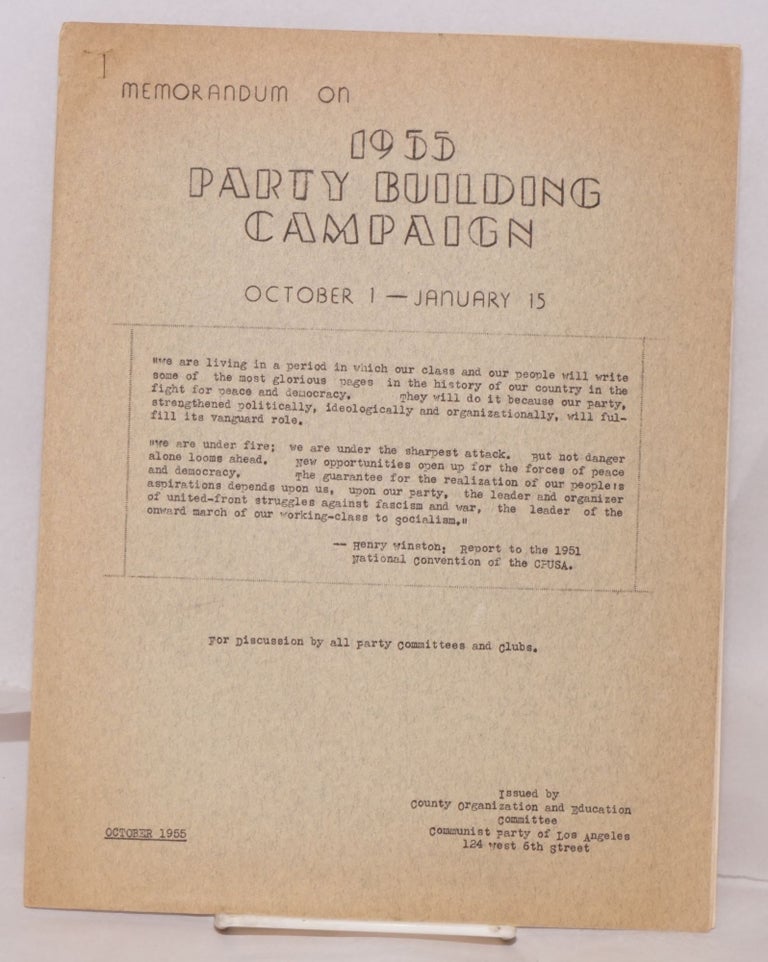 Cat.No: 162068 Memorandum on 1955 Party building campaign, October 1 - January 15. Communist Party of Los Angeles.