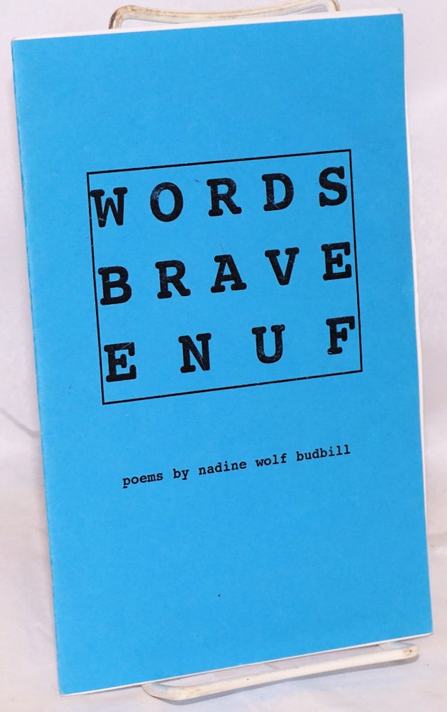 Cat.No: 162136 Words Brave Enuf [handwritten signed letter laid-in]. Nadine Wolf Budbill.