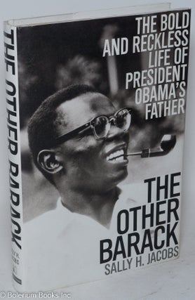 Cat.No: 162149 The other Barack; the bold and reckless life of President Obama's father....