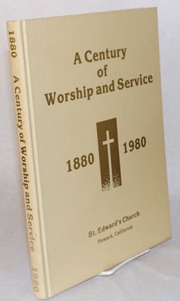 Cat.No: 162185 A century of worship and service. 1880- 1980; Saint Edward's Church,...