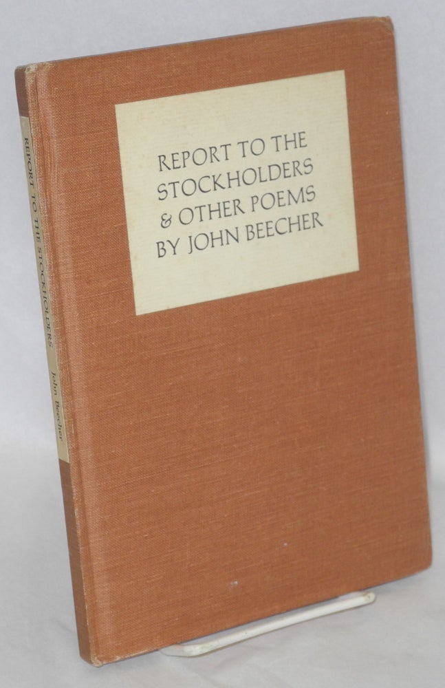 Cat.No: 16221 Report to the Stockholders & Other Poems; 1932-1962. John Beecher.