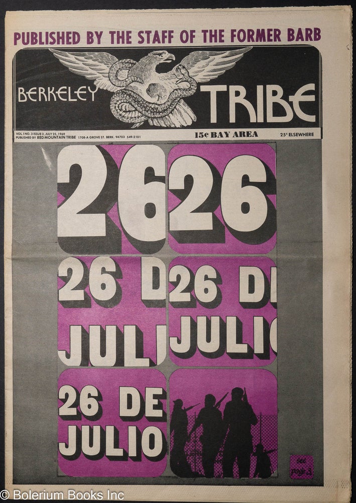 Cat.No: 162218 Berkeley Tribe: vol. 1, #3 (#3), July 25, 1969: 26 de Julio. Stew Albert Red Mountain Tribe, Paul Kagan, Leo Laurence, Ron Cobb, Rick Heide, Ike Clanton, Sgt. Pepper.