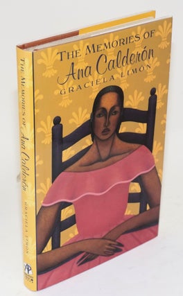 Cat.No: 16224 The memories of Ana Calderón; a novel. Graciela Limón