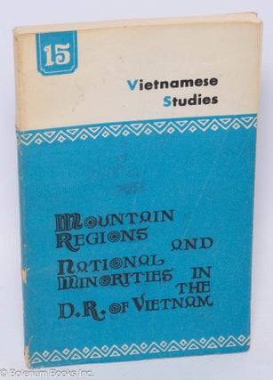 Cat.No: 162323 Vietnamese studies no. 15: Mountain Regions and National Minorities in the...