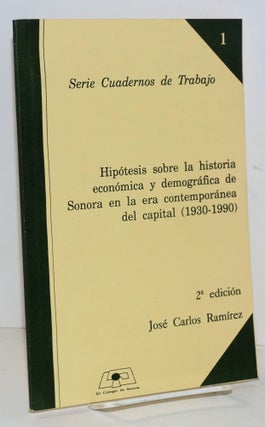 Cat.No: 162347 Hipótesis sobre la historia económica y demográfica de Sonora en la era...