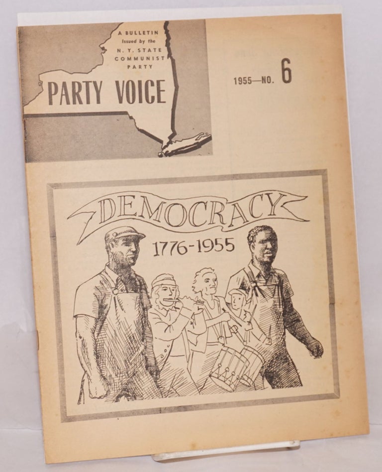 Cat.No: 162379 Party Voice, a bulletin. Vol. 3, no. 6, June 1955. Communist Party. New York State.