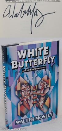 Cat.No: 16238 White Butterfly an Easy Rawlins mystery [signed]. Walter Mosley