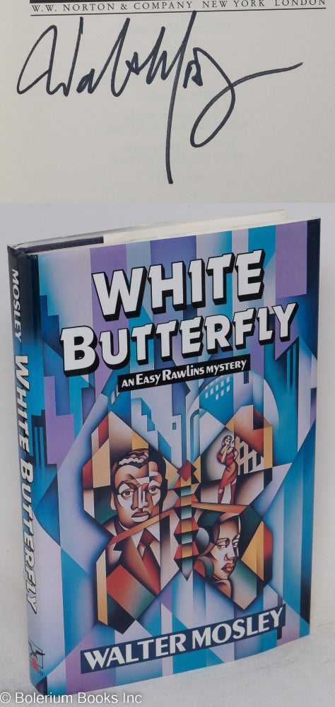 Cat.No: 16238 White Butterfly an Easy Rawlins mystery [signed]. Walter Mosley.