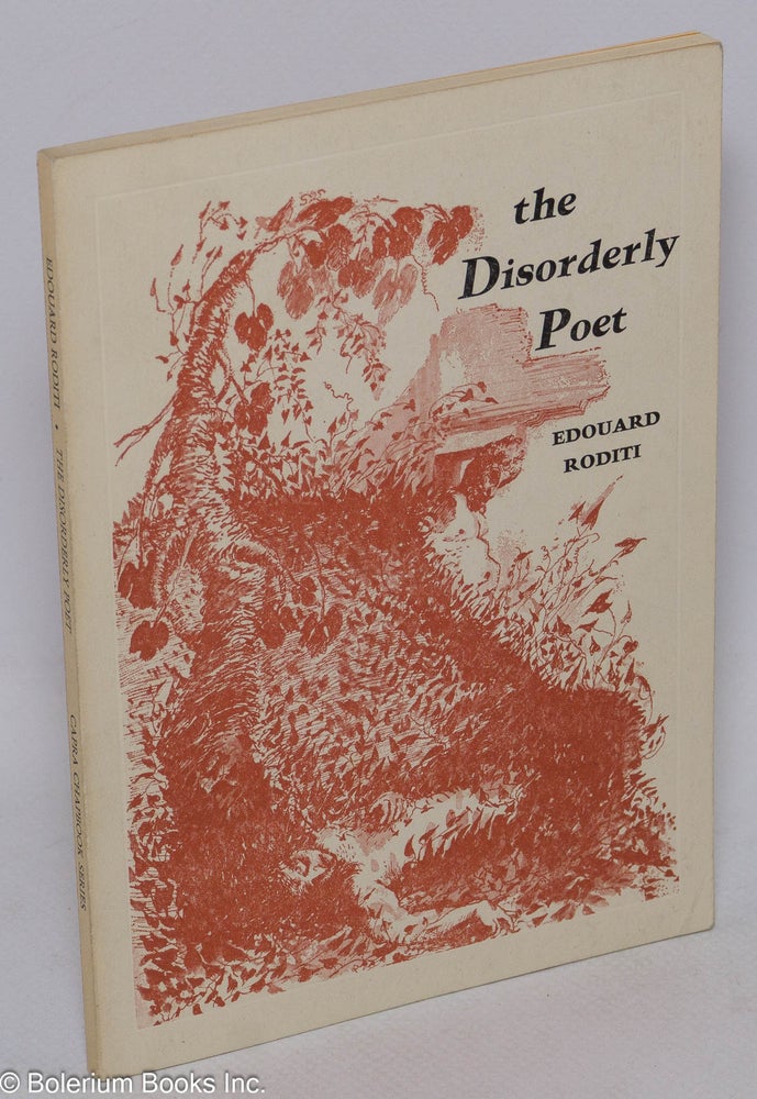 Cat.No: 16261 The disorderly poet & other essays. Edouard Roditi.