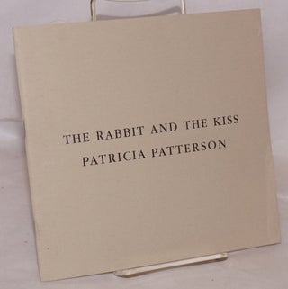 Cat.No: 162639 The rabbit and the kiss; Patricia Patterson September 24 - November 13,...