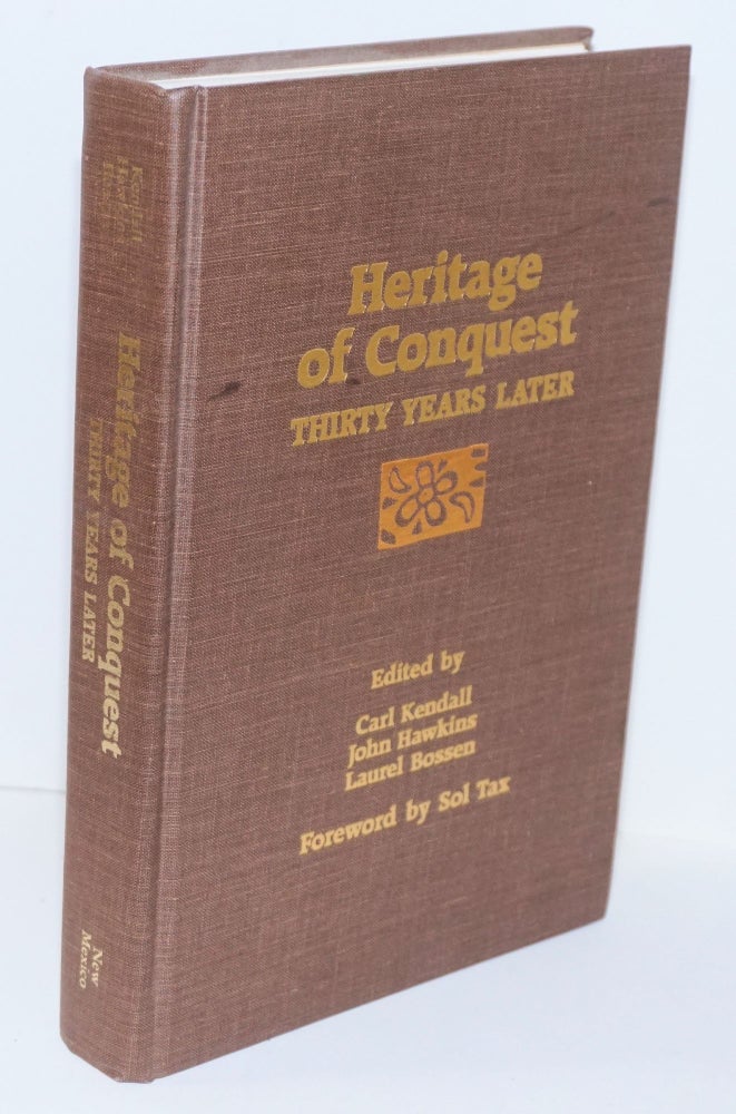 Cat.No: 162671 Heritage of Conquest: thirty years later. Carl Kendall, John Hawkins, Laurel Bossen.