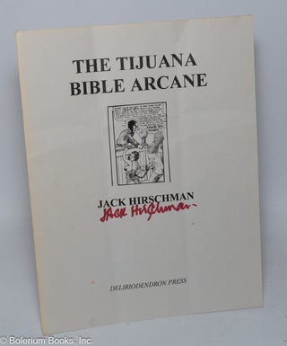Cat.No: 162727 The Tijuana Bible Arcane [signed]. Jack Hirschman