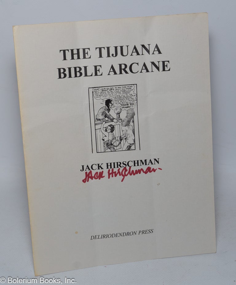 Cat.No: 162727 The Tijuana Bible Arcane [signed]. Jack Hirschman.