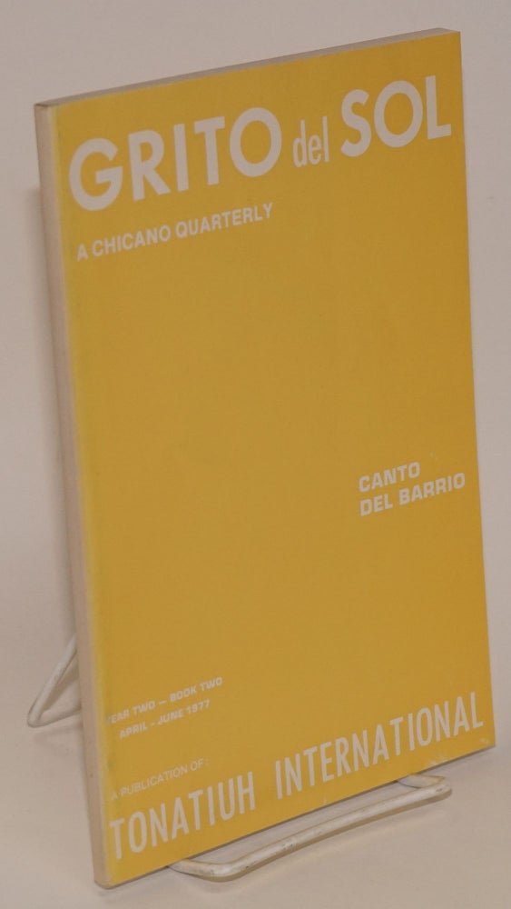 Cat.No: 162779 Grito del sol; a Chicano quarterly, year two, book two (April-June 1977). Octavio I. Romano-V.