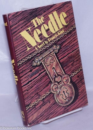Cat.No: 16278 The Needle: a novel. Francis King