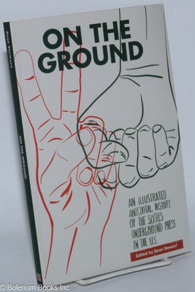 Cat.No: 162790 On the ground: an illustrated anecdotal history of the sixties underground...