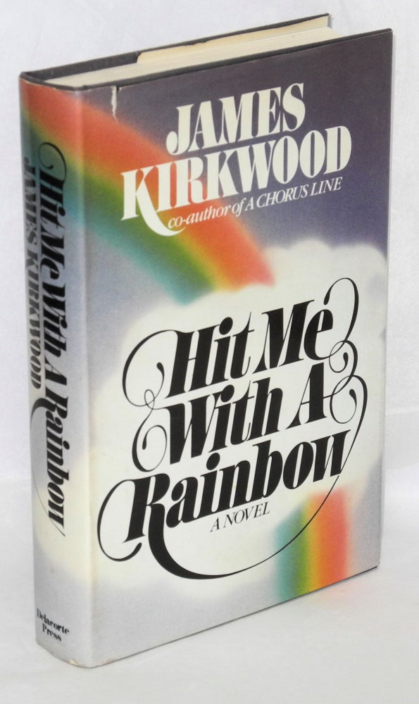 Cat.No: 16287 Hit me with a rainbow; a novel. James Kirkwood.