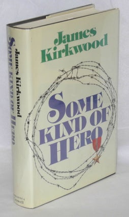 Cat.No: 16288 Some Kind of Hero; a novel. James Kirkwood