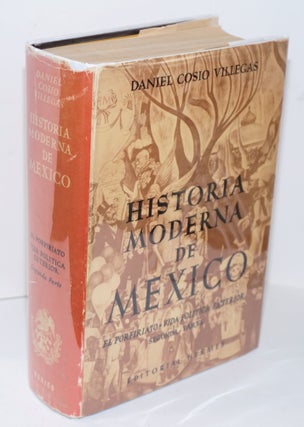 Cat.No: 162915 Historia moderna de México [part 2 only]; El Porfiriato; la vida...