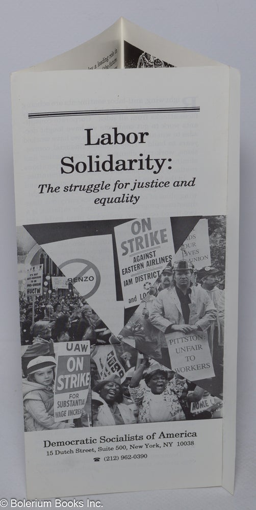 Cat.No: 163014 Labor solidarity: the struggle for justice and equality. Democratic Socialists of America.