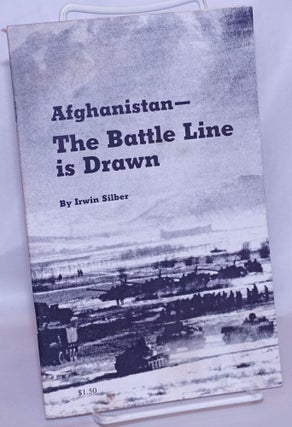 Cat.No: 163028 Afghanistan -- the battle line is drawn. Irwin Silber