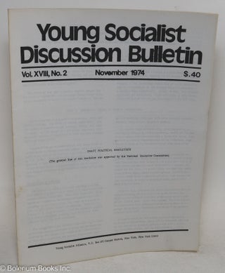Cat.No: 163155 Young Socialist Discussion Bulletin, Volume 18, No. 2, November 1974:...